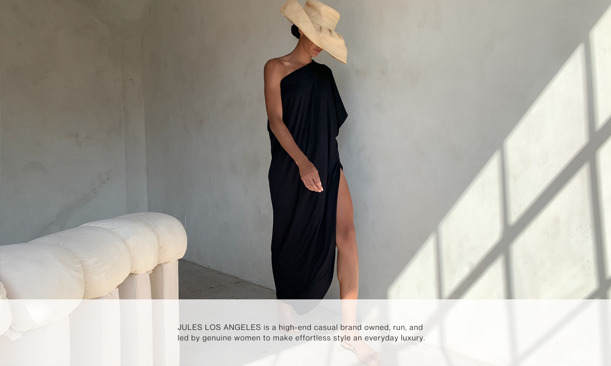Jules Los Angeles is a high-end casual brand owned, run, and led by genuine women to make effortless style an everyday luxury