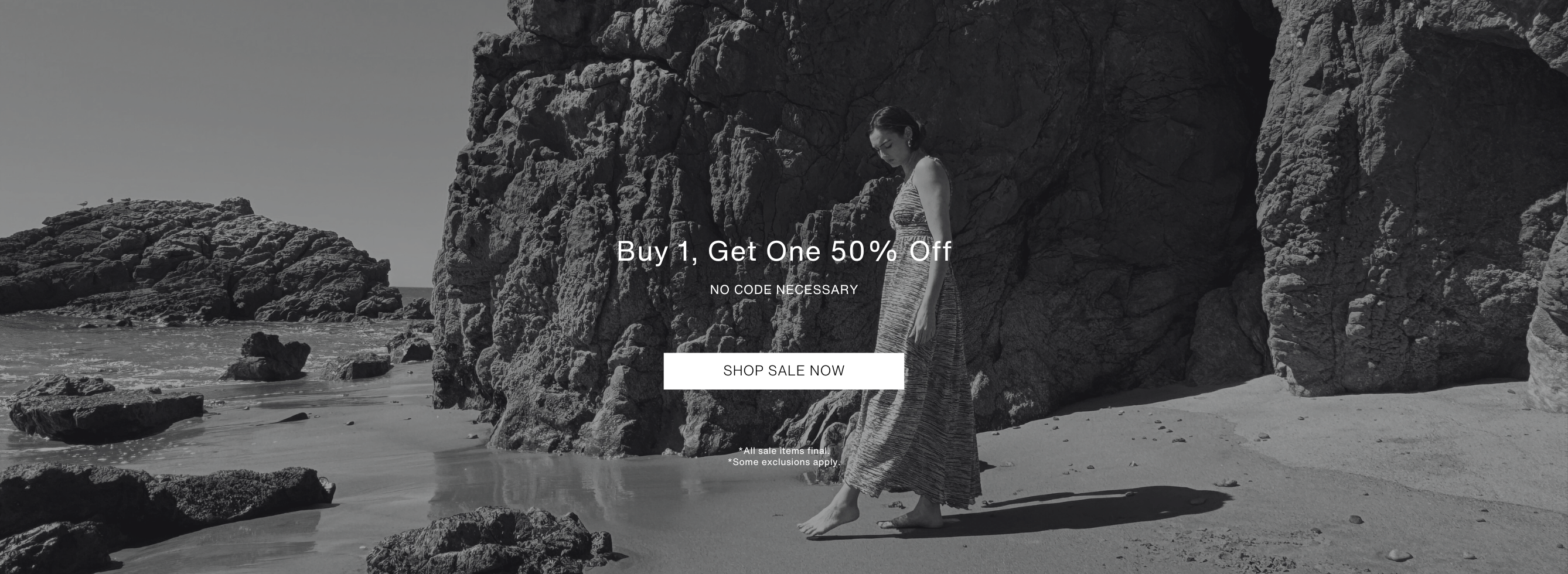 Buy 1, Get One 50% Off.  NO CODE NECESSARY.  SOME EXCLUSIONS APPLY